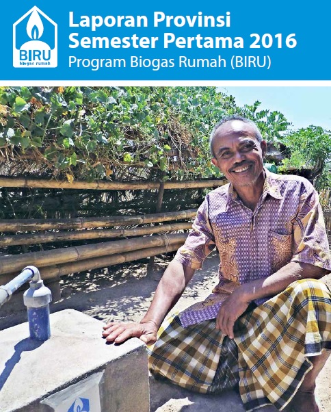 Laporan Semester Pertama 2016 Program Biogas Rumah (BIRU) Agustus 2016